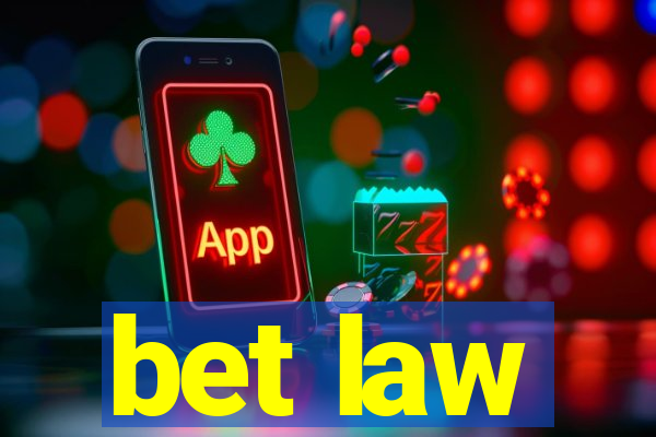 bet law